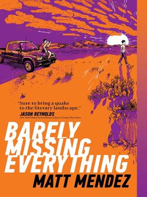 cover image of Barely Missing Everything